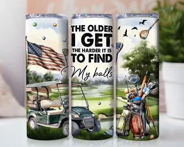 The Older I Get The Harder It Is To Find My Ball Tumbler, Gift For Golfer, Stainless Steel Golf Cup